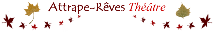 Attrape-R&ecirc;ves Th&eacute;&acirc;tre 
